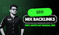 manually build high quality whitehat SEO mix backlinks
