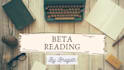 be your fiction beta reader