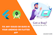 fix crashes and bugs in your android or flutter mobile app
