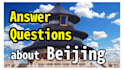 answer any questions about beijing, china