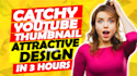 design artistic youtube thumbnail in 3 hours