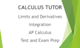 tutor calculus, limits, derivatives, integrals, ap math