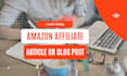 write SEO optimized amazon affiliate articles and blog posts