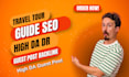 provide travel tour guide seo guest post backlink service for high da DR links