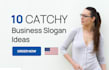 create 10 unique taglines or slogans for your business
