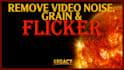 remove video noise, film grain, and flicker