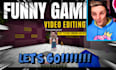 do a funny gaming video editing