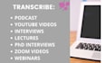 do a flawless transcription of your interview