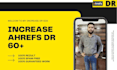 increase domain rating increase ahrefs DR 50 plus
