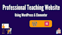 create a dynamic website for your online teaching success