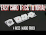 teach you a magic card trick with aces