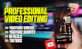 professionally edit videos, reels, and shorts for youtube, tiktok, and instagram