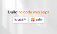 build your web app with knack, airtable, softr