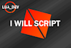 be your professional roblox scripter