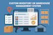 build a custom inventory or warehouse management system