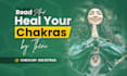 psychic read and heal your chakras as your spiritual advisor