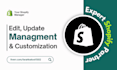 edit, update, manage and customize shopify  store