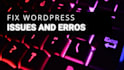 fix wordpress issues and woocommerce errors