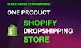 launch one product shopify dropshipping store