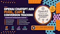 setup pixel chatgpt ads, pixel openai ads, conversion API