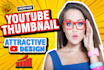 create eye catching youtube  thumbnail facebook cover, banner,ads