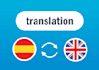 professionally translate your texts into spanish or english