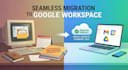 migrate emails to and setup google workspace