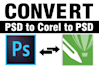psd to corel to psd