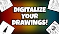 digitalize your hand drawn drawings