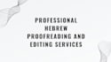 proofread and edit your hebrew