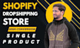 design high converting single product shopify dropshipping store