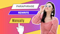 manually rewrite, paraphrase and edit your content