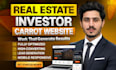 build a fully optimized real estate investor carrot website for lead generation