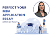 perfect your MBA application essay within 24 hours