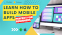 teach you how to build mobile apps