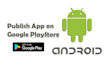 help to publish your android app on your google play store