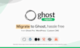 migrate content from wordpress, medium, and more to ghost cms blog