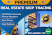 do accurate real estate skiptracing within 24 hours
