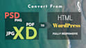 convert psd,xd, jpg, png to html and wordpress  website