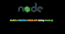 build you a nodejs rest api