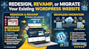 redesign, customization, or migrate your existing wordpress website