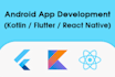 develop android app flutter react native