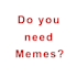 create memes for you