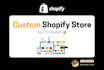 build custom shopify store that converts visitors to buyers