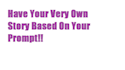 write you an original story based on your prompt