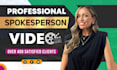 be your professional spokesperson