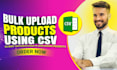 bulk import simple products on your store using csv file