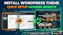 install wordpress theme, customize and redesign website