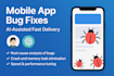 fix bugs and improve performance of your mobile app