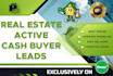 provide you real estate active cash buyer leads
